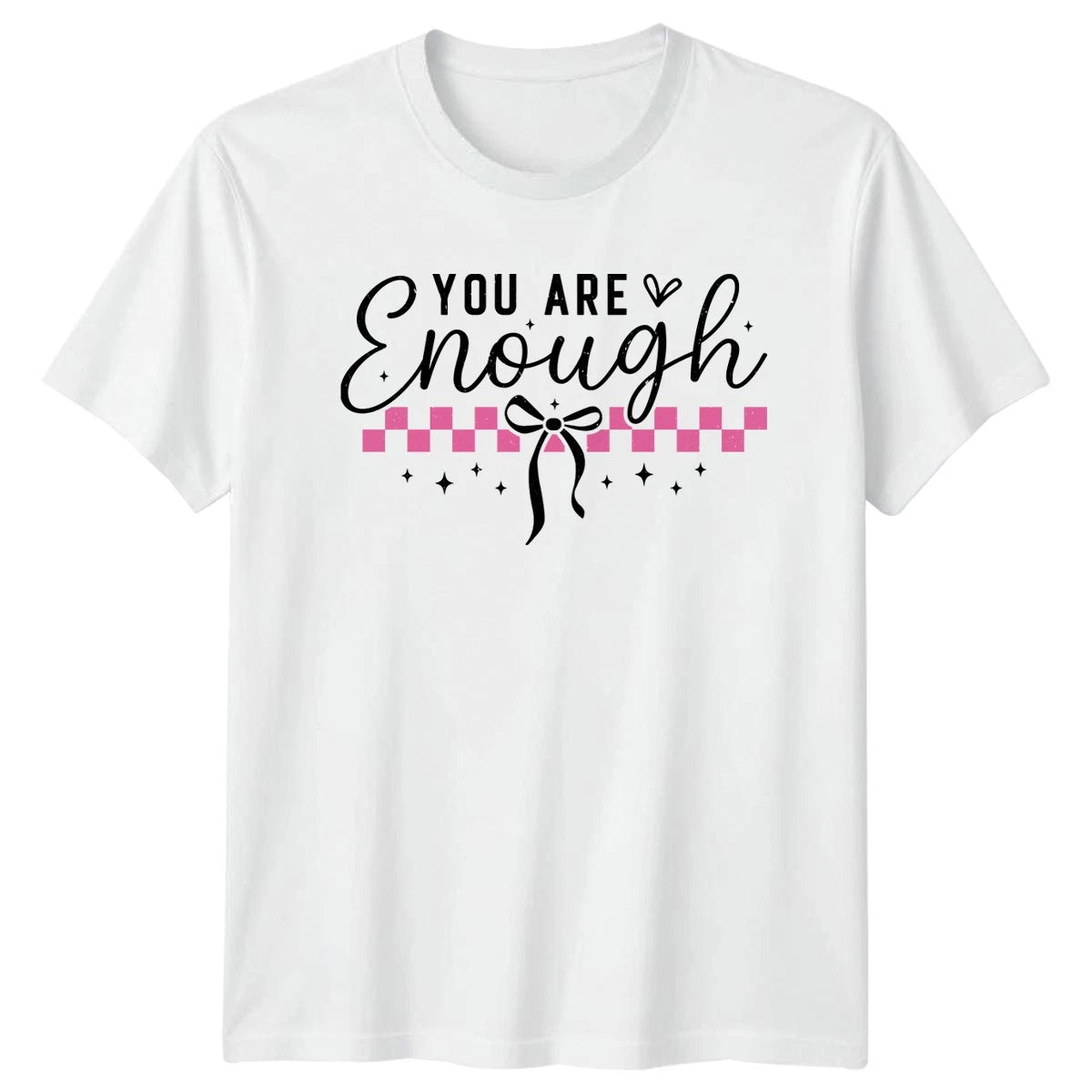 You Are Enough Womens T-Shirt Coquette Aesthetic Mental Health Gift For Her