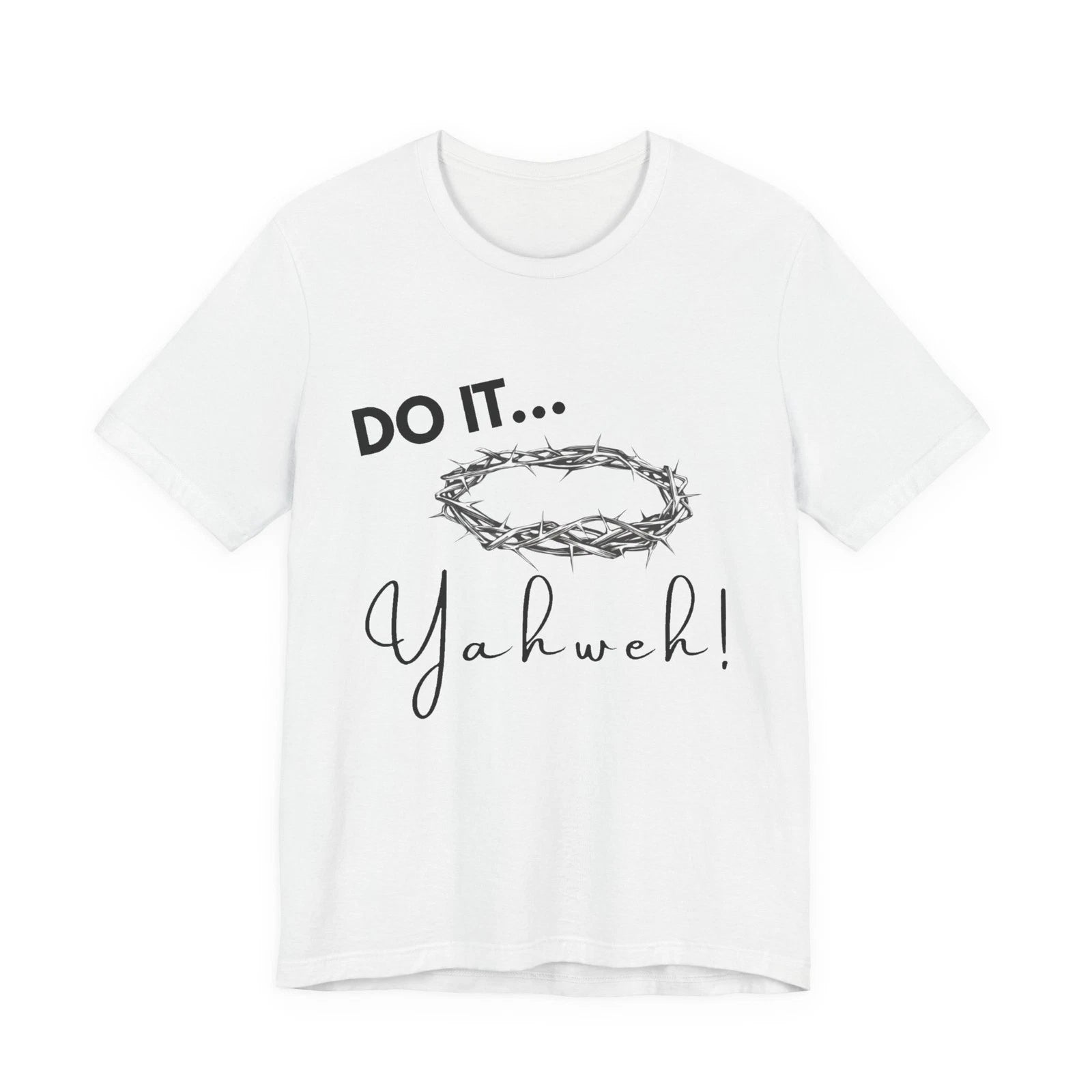 Do It Yahweh Gospel T-Shirt | Faith Christian Tee
