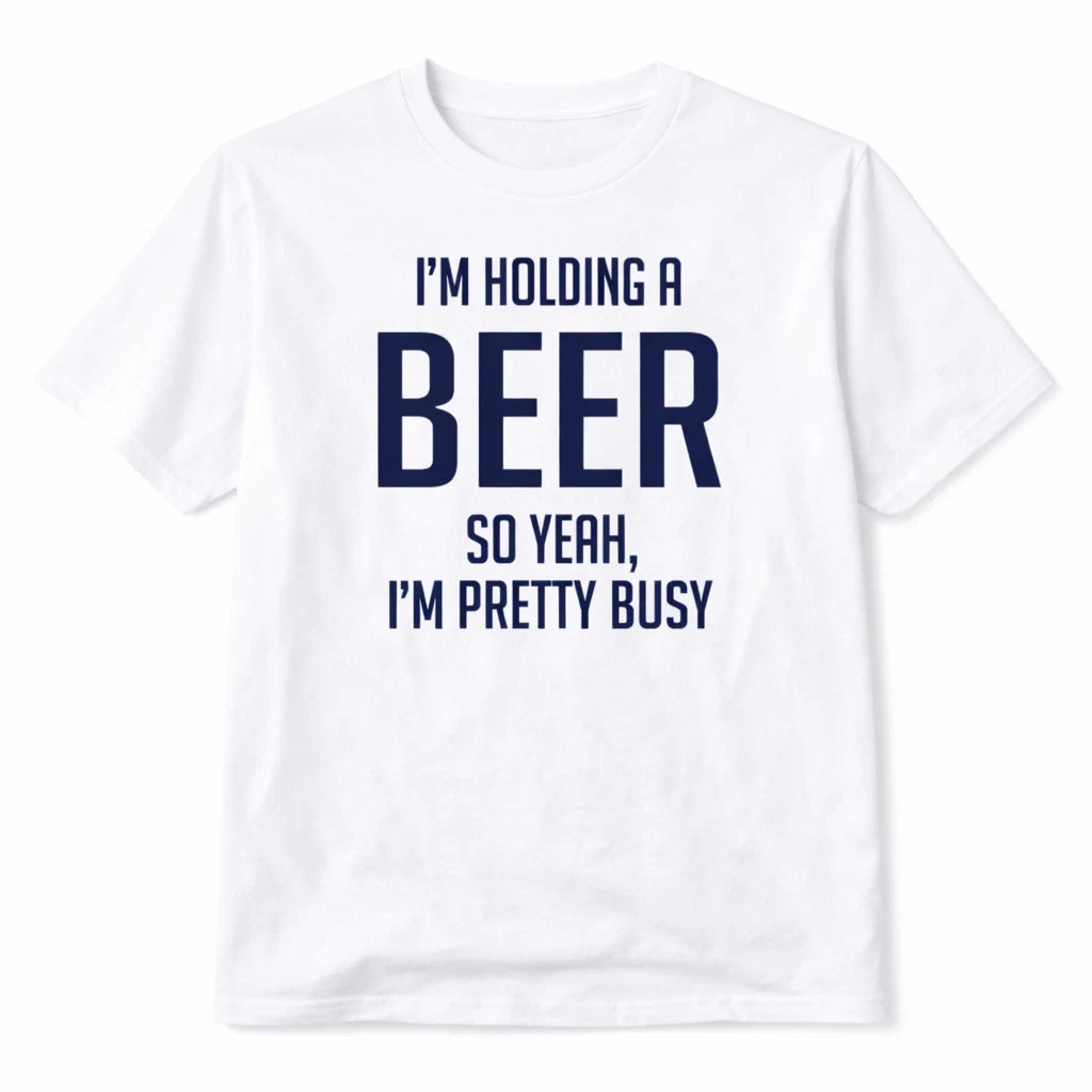 Im Busy Funny Graphic T Shirt Trendy Boutique Style Tee Mens Gifts White