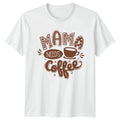 Mama Needs Coffee Womens T-Shirt Coffee Lover Birthday Gift For Her