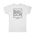 Gift T-Shirt : BANGOR Maine Square Modern Minimalist Font