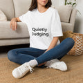 Quietly Judging T-Shirt | Minimalist Funny Text Tee