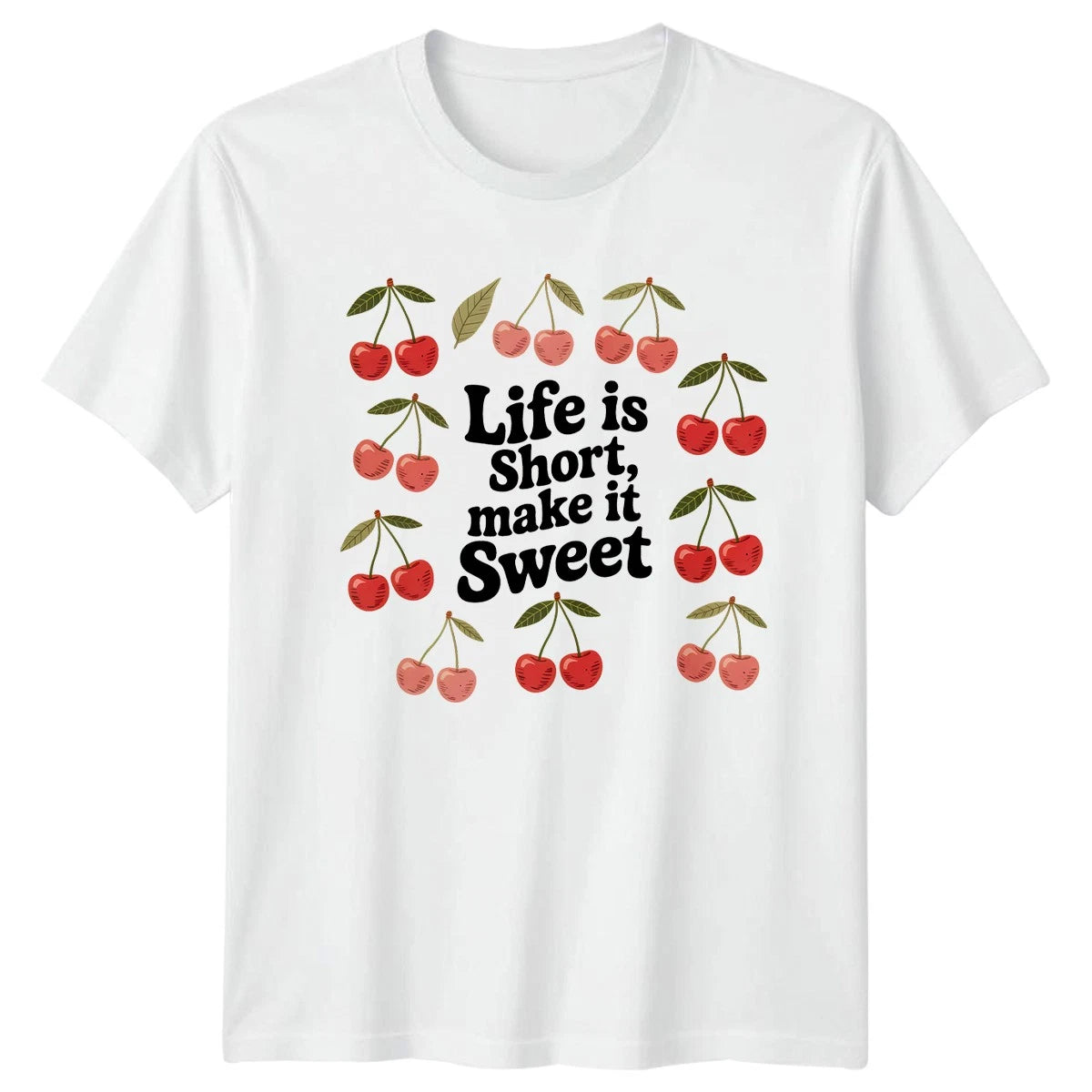 Life Is Short Make It Womens T-Shirt Cherry Aesthetic Positivity Gift For Her