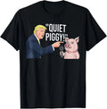 Quiet Piggy Trump Aesthetic Animal Lovers Relaxed Unisex T-Shirt