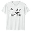 Mindset Is Everything T-Shirt Inspirational Motivational Gift For Him And Her