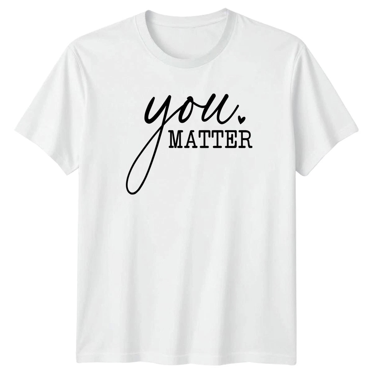 You Matter T-Shirt Mental Health Awareness Inspirational Birthday Gift For Him