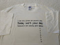 Vintage 1990s 2000s Today Isn't Your Day Humor Comedy Satire Quote T-Shirt L NEW