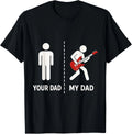 Your Dad My Dad Funny Bass Guitar Gift Unisex T-Shirt