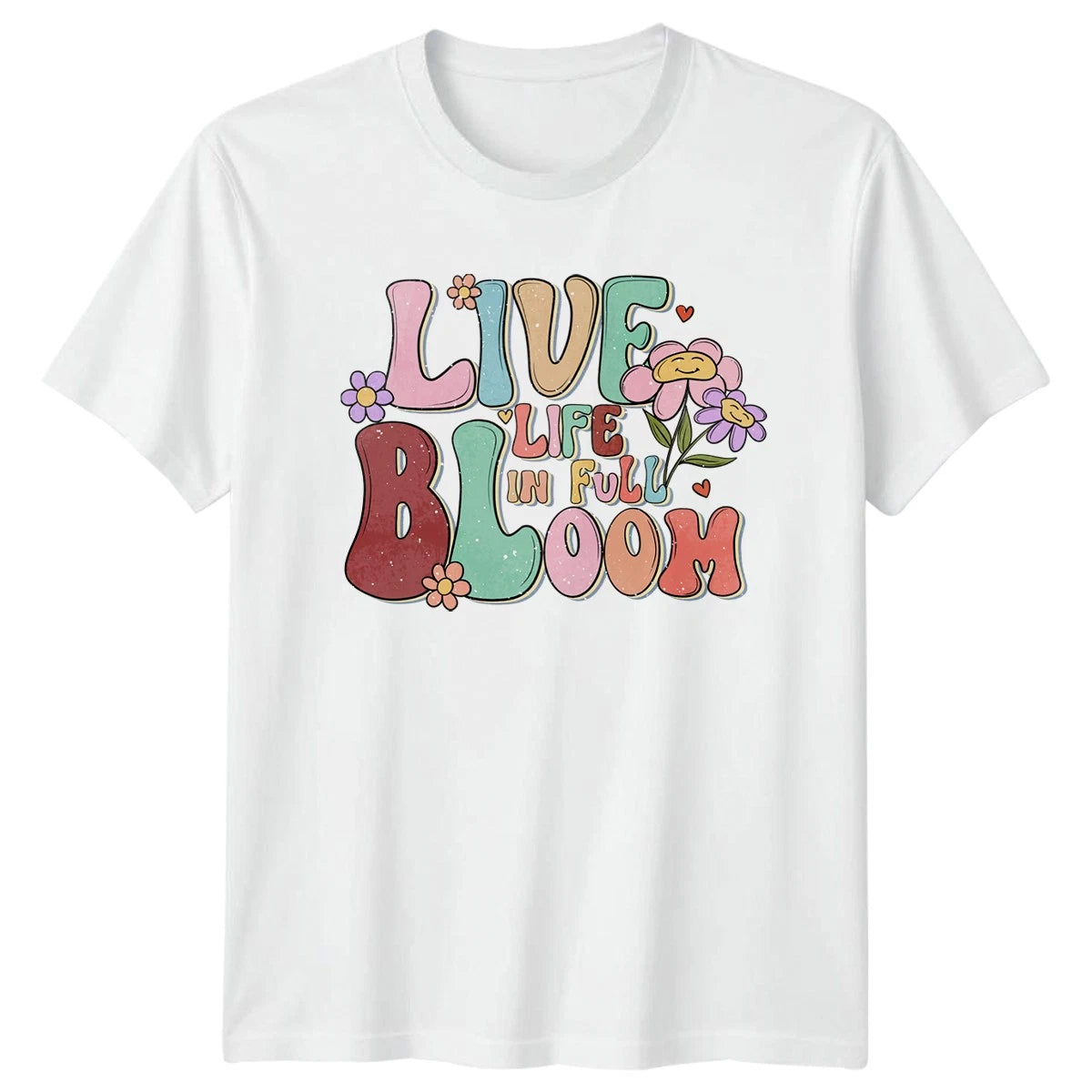 Live Life In Full Bloom T-Shirt Bloom Aesthetic Gift For Him And Her