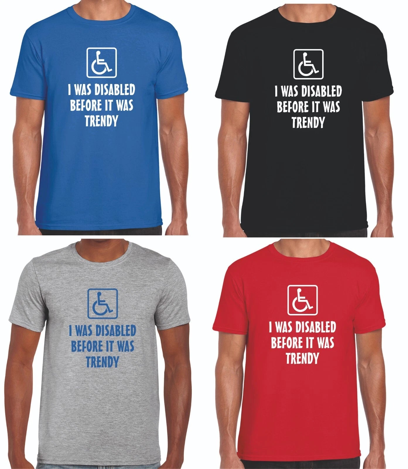 I Was Disabled Before It Was TRENDY T-Shirt FUNNY SIZE SMALL TO 5XL