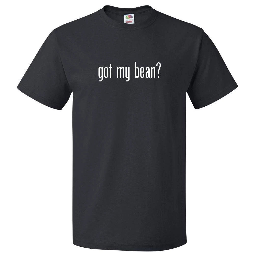 Got My Bean? T shirt Tee