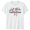 Let Them Womens T-Shirt Coquette Aesthetic Fashion Birthday Gift For Her