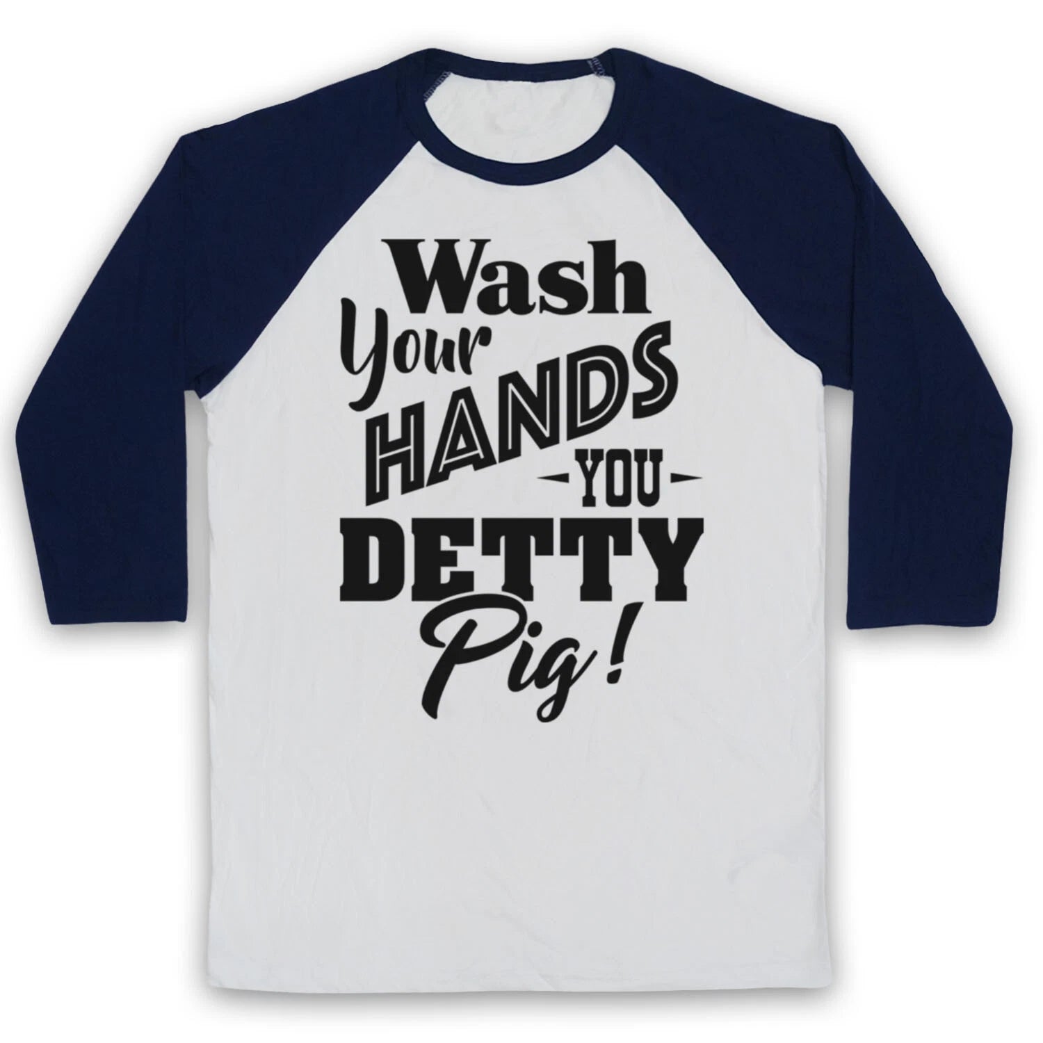 SEX EDUCATION WASH YOUR HANDS YOU DETTY PIG! TEXT TV 3/4 SLEEVE BASEBALL TEE