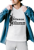 Stylish Men's Fitted V-Neck Tee - My Silence is My Attitude, Casual Wear, Gift