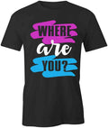 Where Are You TShirt Tee Short-Sleeved Cotton CLOTHING FASHION TRENDY S1BCA750