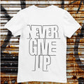 Never Give Up Motivational T-Shirt Minimalist Typography Tee Back Print