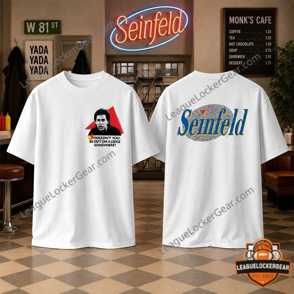 Jerry Seinfeld Shouldn You Be Out On A Ledge Somewhere T-Shirt