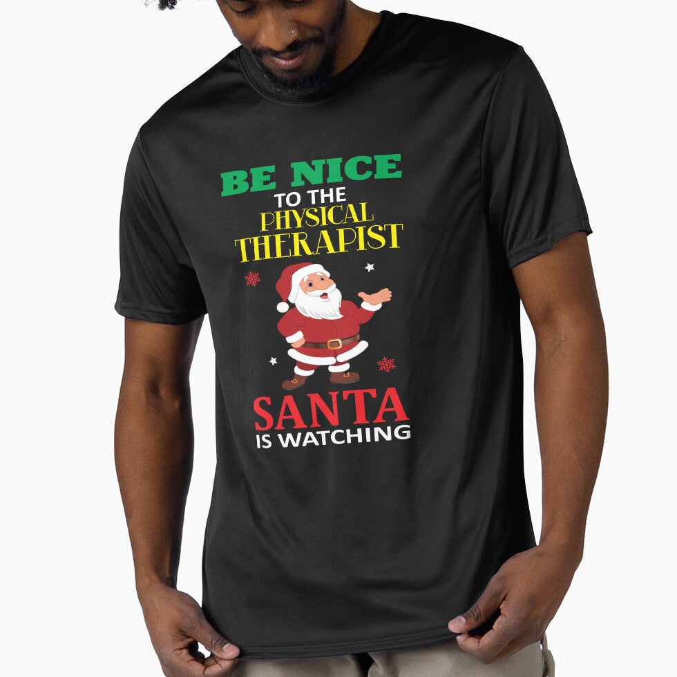 Be Nice To The Physical Therapist Santa Is Watching by Design For  Gifts