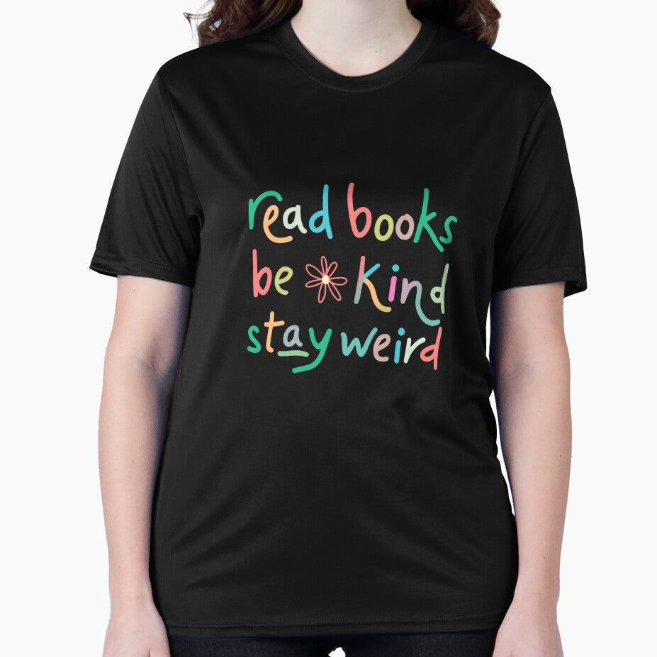 Read Books Be Kind Stay Weird Reader Kindness Unique Person Introvert by RetroMini2026