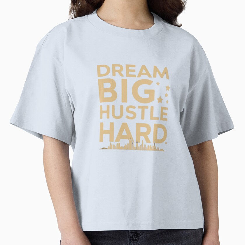 Dream Big Hustle Hard by Xenovate
