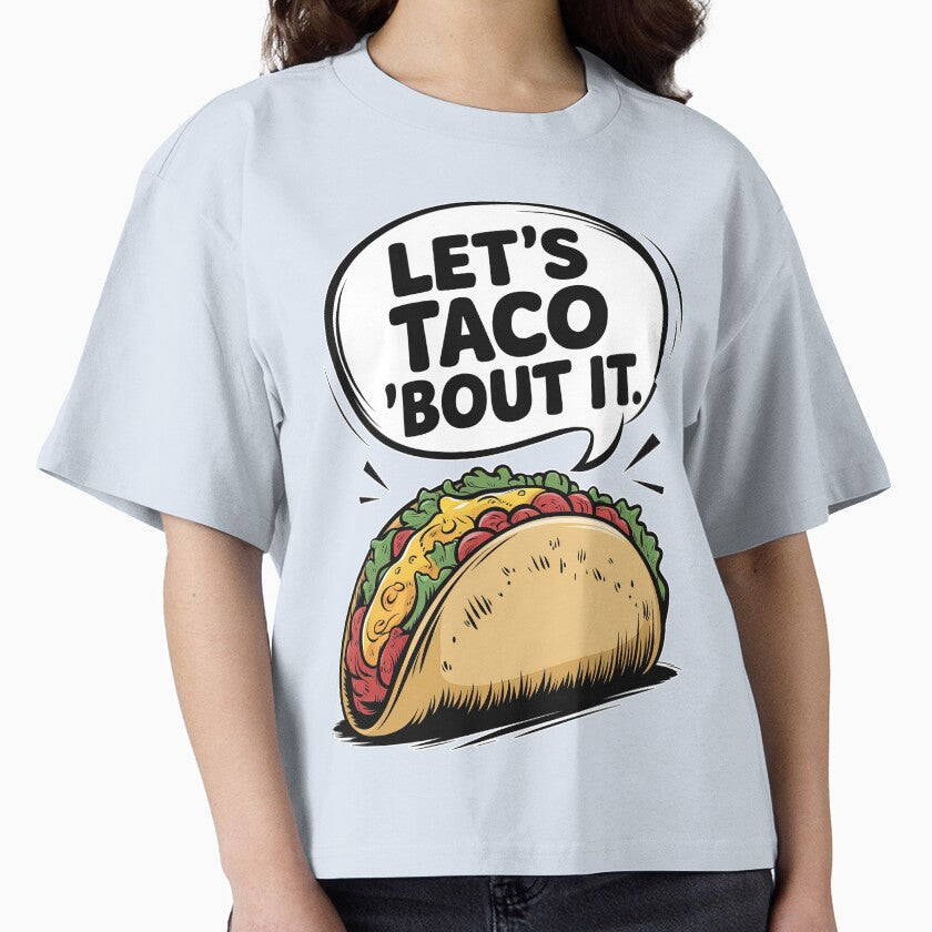 Let’s Taco ’Bout It - Fun Taco Pun Design by jeasolar