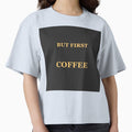 But First Coffee Funny Quote Art - Coffee Lover Gift Mug Shirt - Caffeine Addict Morning Humor by Camwal