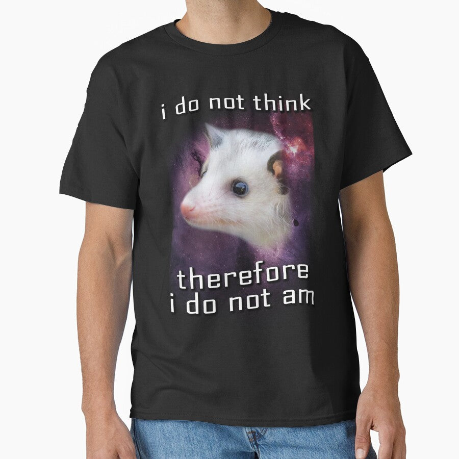 I do not think, therefore i do not am possum by BattleGoat
