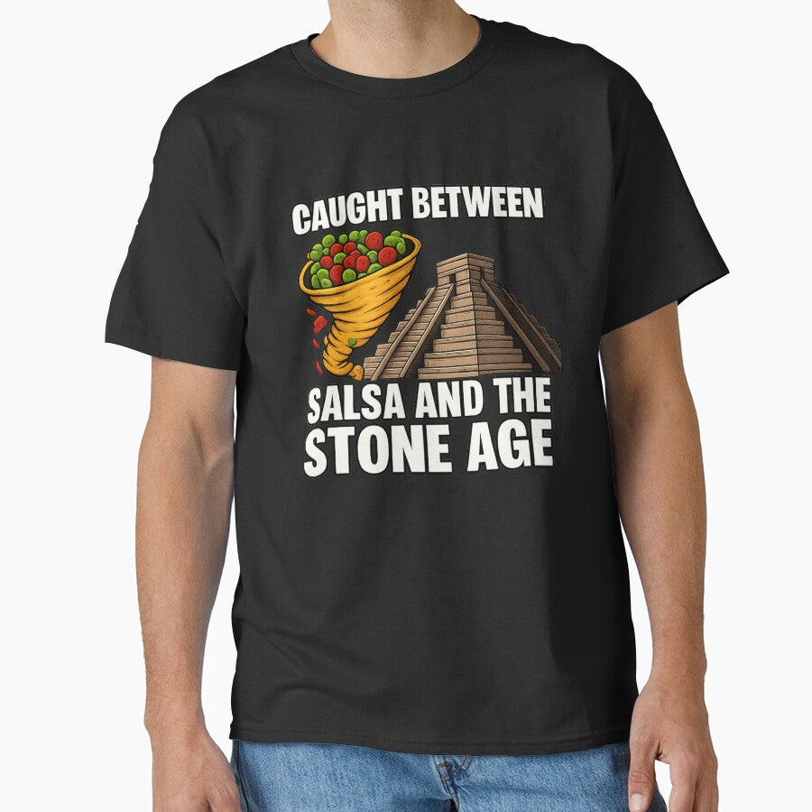 Caught Between Salsa and the Stone Age Funny Food History by POD DYNASTY | Original Print On Demand T-Shirt Graphics
