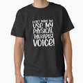 Don't Make Me Use My Physical Therapist Voice! ~Funny PTA by TeesYouWant
