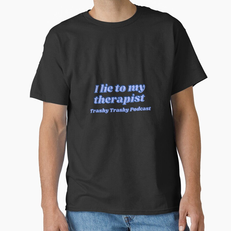 I Lie To My Therapist by TrashyTrashyPc