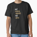 Half Physical Therapist Half Coffee, Physical Therapist by Ripper19