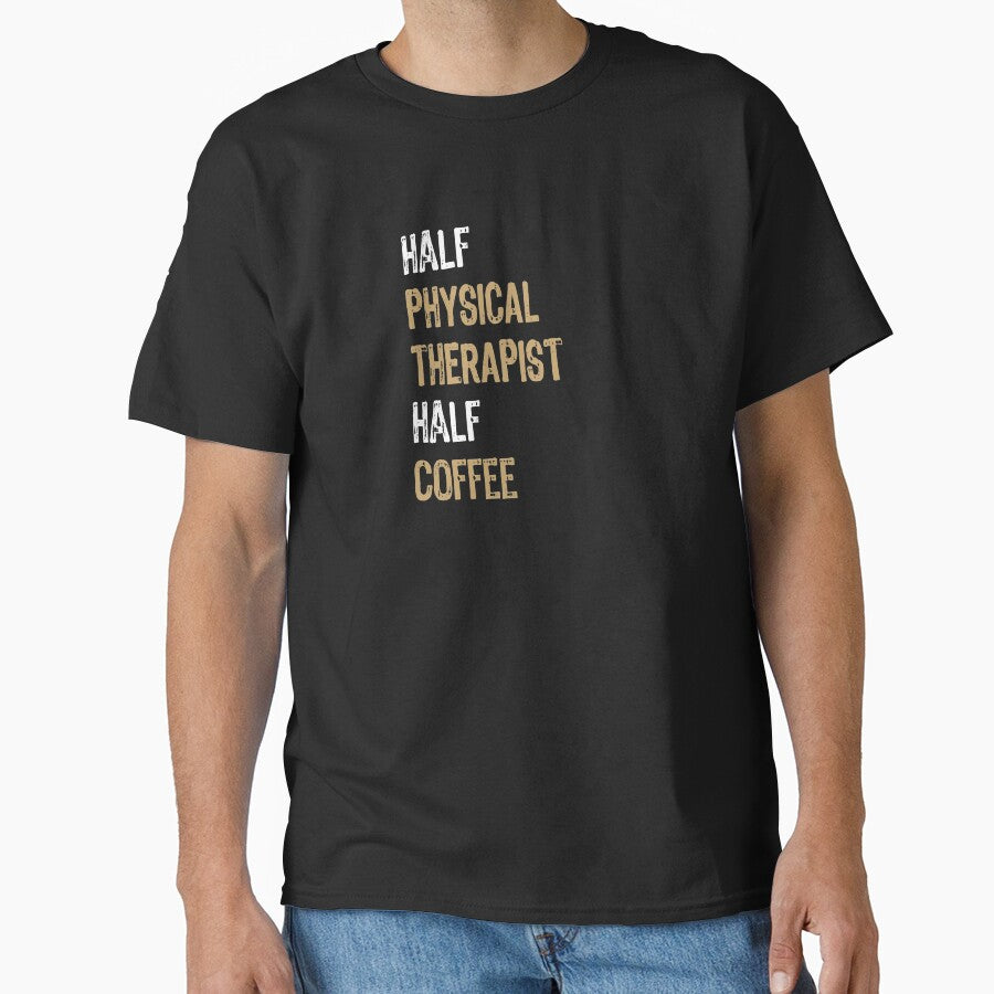 Half Physical Therapist Half Coffee, Physical Therapist by Ripper19