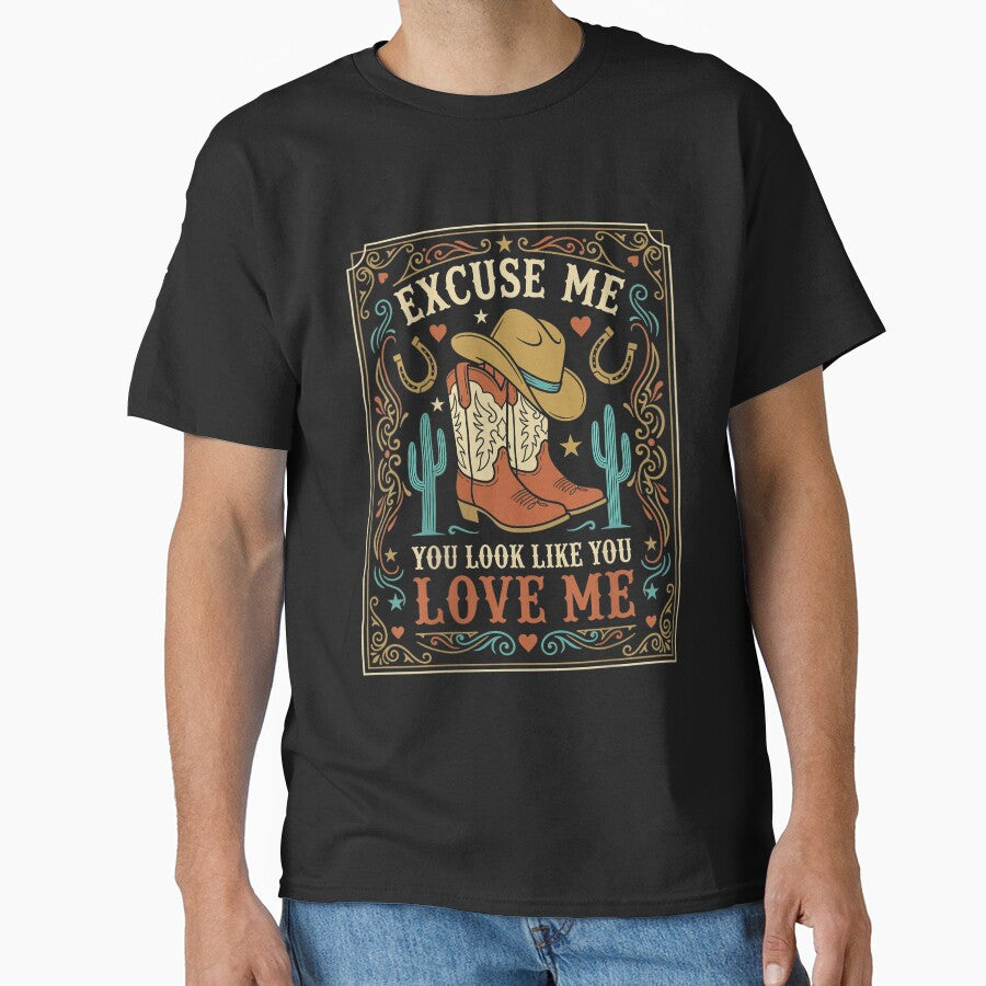 Excuse Me You Look Like You Love Me Western Cowgirl -on Back by melodycook