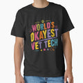 World's Okayest Vet Tech Veterinary Professional Animal Care Staff by SkeletonsDanger