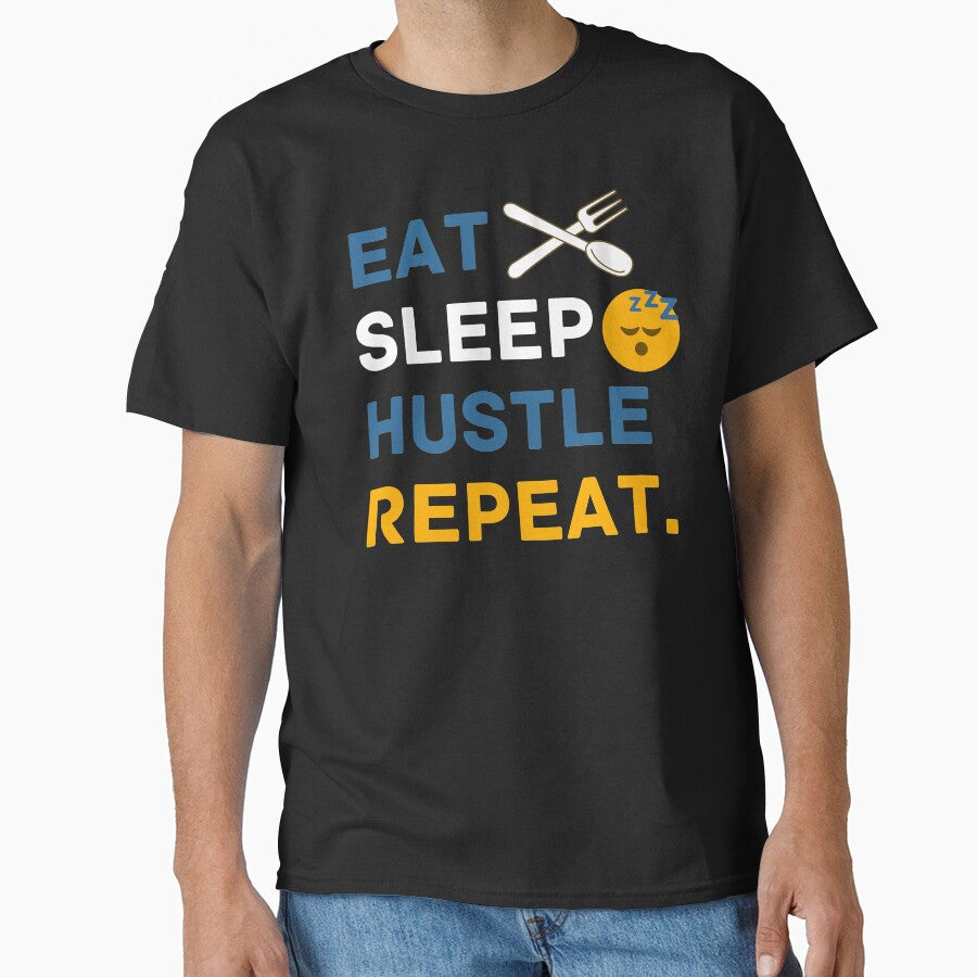 Eat Sleep Hustle Repeat. by InsaneCorner