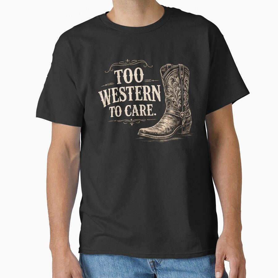 Too Western To Care Vintage Cowboy Boot Graphic for Dark Apparel by Anyshca