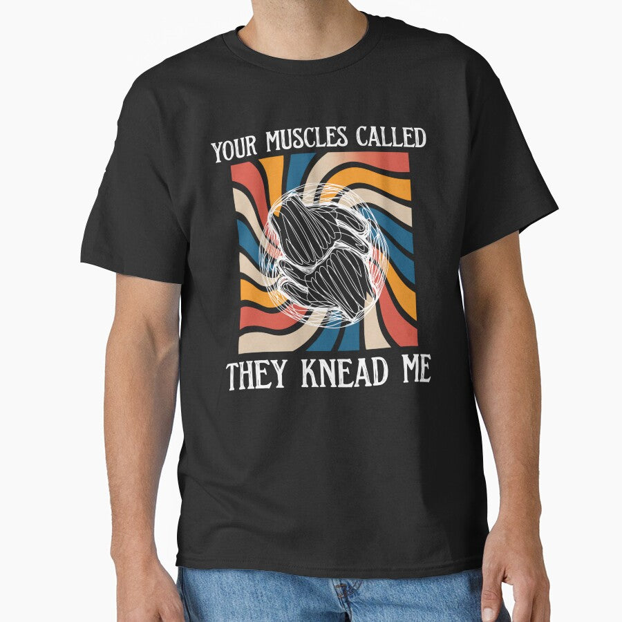 Funny Massage Therapist - Your Muscles Called They Knead Me by ZBIFBOUETLA