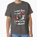 I'm Not Slow I'm Just Living in the Moment – Funny Snail Helmet Graphic T-Shirt by Maximilianos