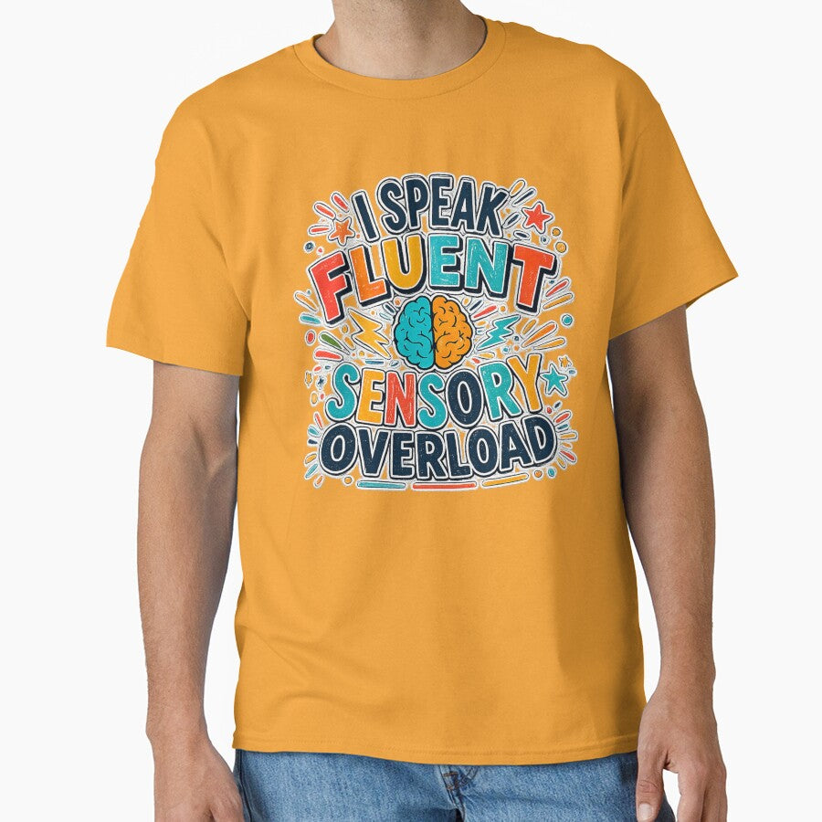 I Speak Fluent Sensory Overload Funny Neurodivergent ADHD Autism Design by CollectionsJEm