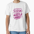 Dream Big Hustle Hard – Neon Magenta by MarCinu Art