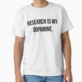 Research is my dopamine by Twisted Moon Outpost