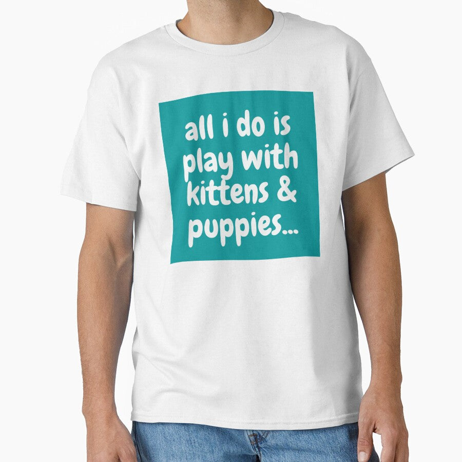all i do is play with kittens & puppies - Veterinary Joke by Mepatch
