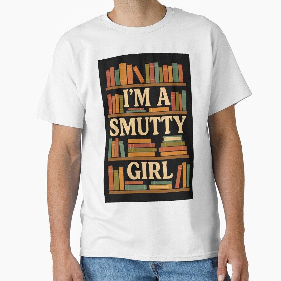 I’m a Smutty Girl – Funny Bookish Romance Reader Design by BrokenCrownDesigns