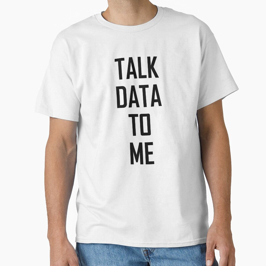 Talk Data To Me- Funny Data Science Joke by the-elements