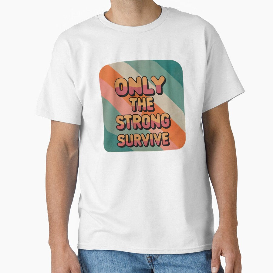 Only the strong survive retro by Soulstuff
