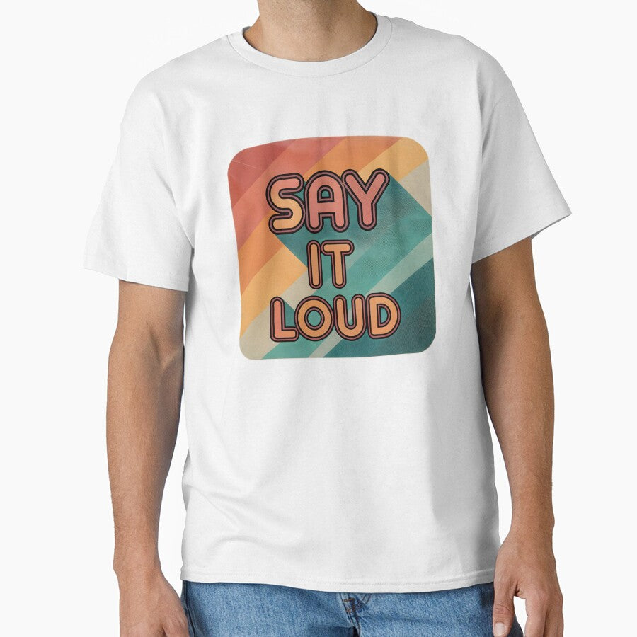 Say it loud retro by Soulstuff