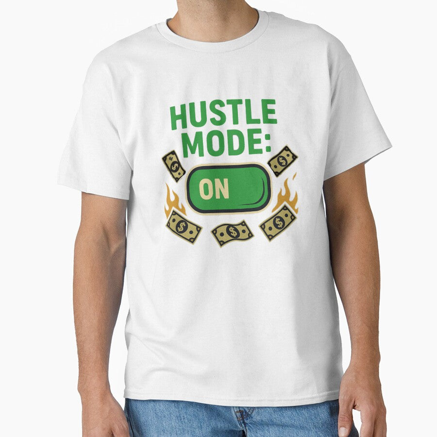 Hustle Mode: ON – Money Motivation Design by MythoWorldddd