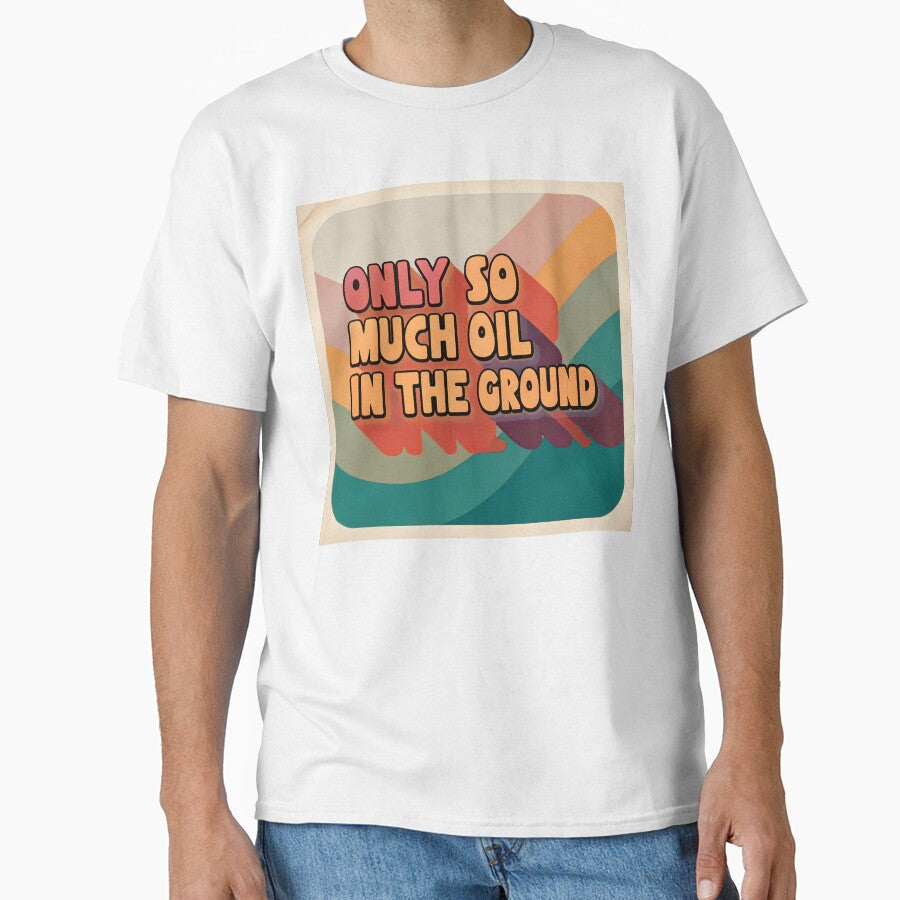 Only so much oil in the ground by Soulstuff