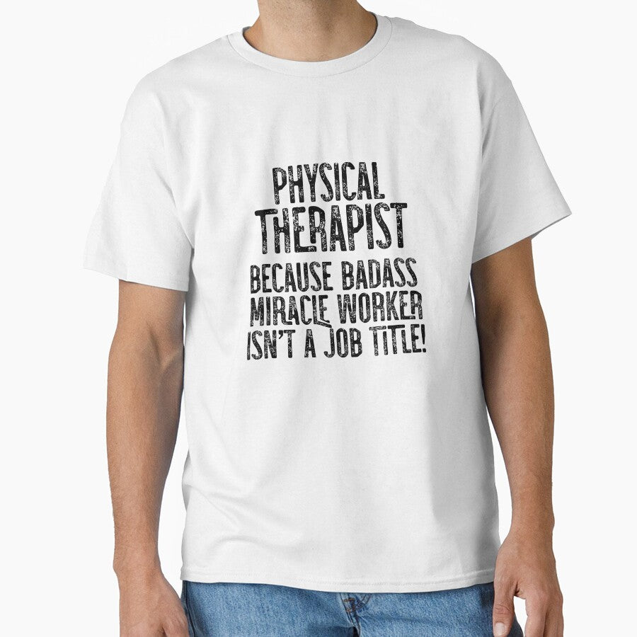 PT Because Badass Miracle Worker Isn't A Job Title! by TeesYouWant