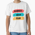 Read Banned Books, Banned Book Club Classic T-shirt by devonnen